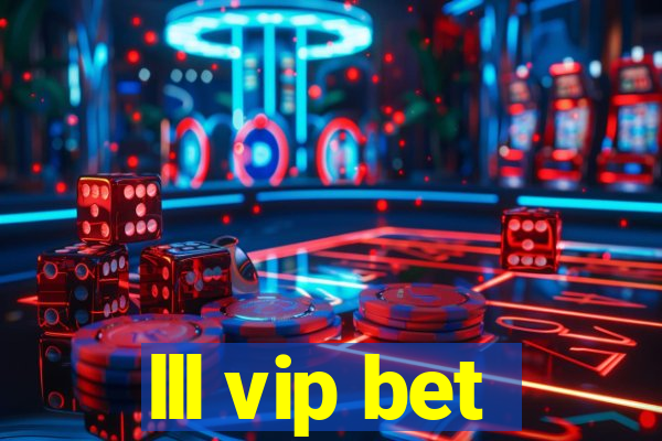 lll vip bet